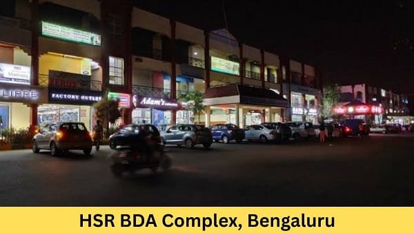 HSR BDA Complex, Bengaluru: Location, Address, Connectivity, Nearby Areas