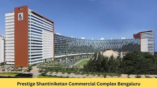 Prestige Shantiniketan Commercial Complex Bengaluru: Location, Address, Connectivity, Offices and Nearby Areas