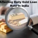 Factors Affecting Daily Gold Loan