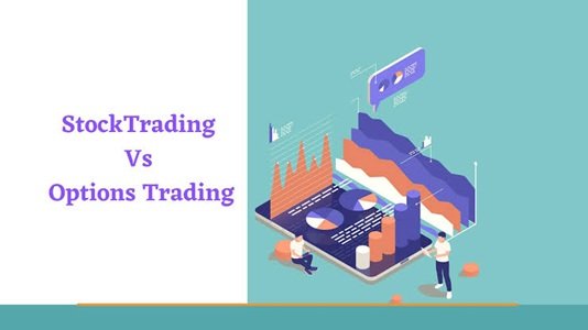 Options Trading vs Stock Trading: Which is Better?
