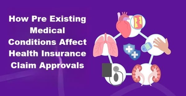 How Pre Existing Medical Conditions Affect Health Insurance Claim Approvals